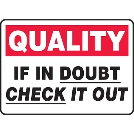 QUALITY SAFETY SIGN IF IN DOUBT CHECK MQTL963XP